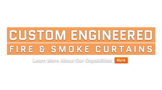 Custom Engineered Fire & Smoke Curtains Text Image